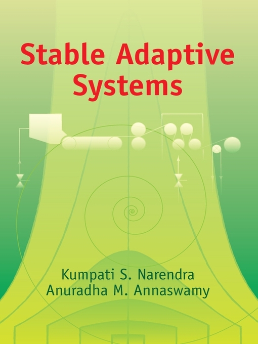 Title details for Stable Adaptive Systems by Kumpati S. Narendra - Available